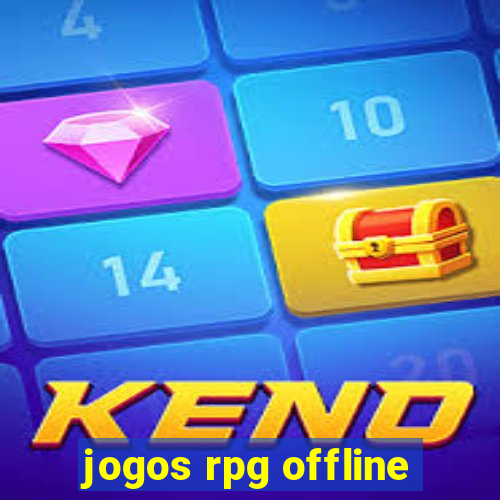jogos rpg offline